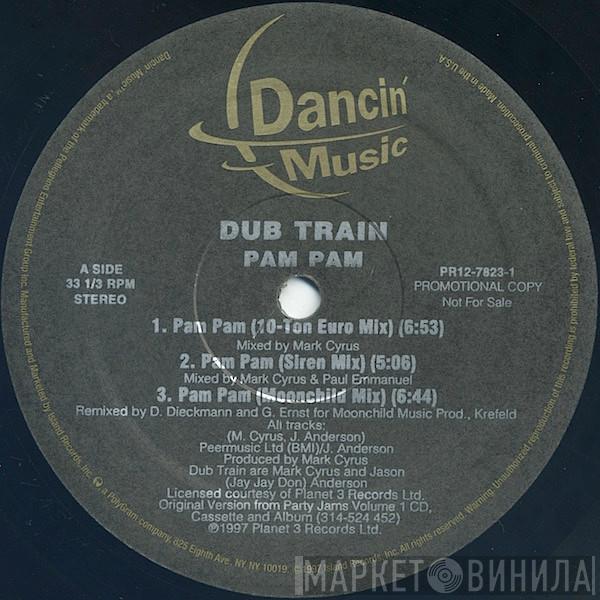  Dub Train  - Pam Pam
