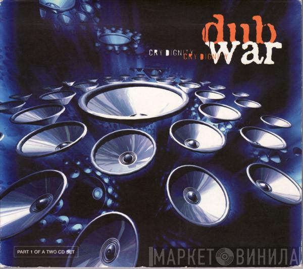 Dub War - Cry Dignity