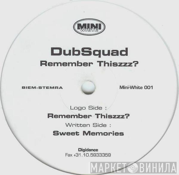 DubSquad - Remember Thiszzz?