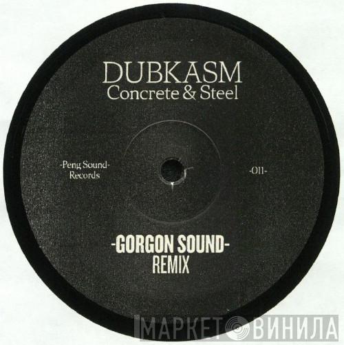 Dubkasm - Peng Sound ‎Presents Concrete & Steel - Gorgon Sound Remix - O.B.F. Remix Cut 1 & 2