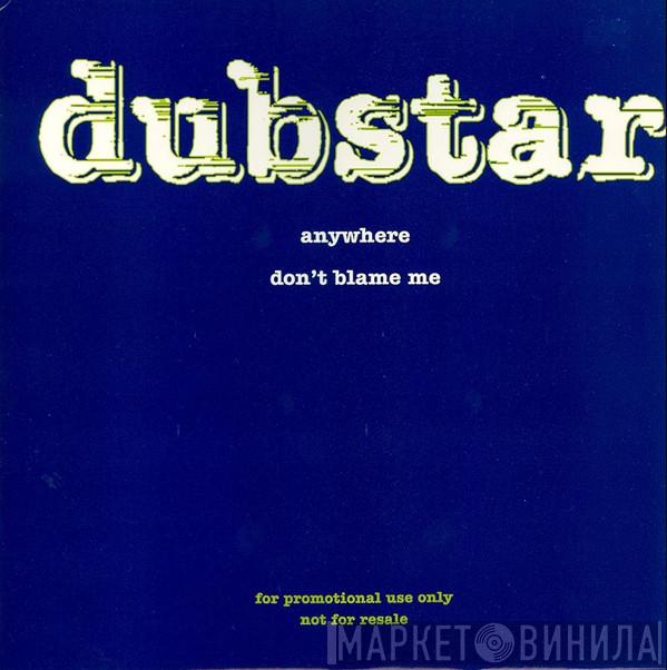  Dubstar   - Anywhere / Don't Blame Me