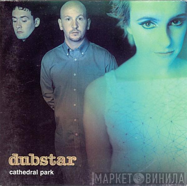  Dubstar   - Cathedral Park