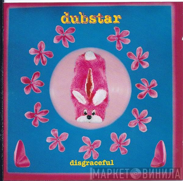 Dubstar  - Disgraceful