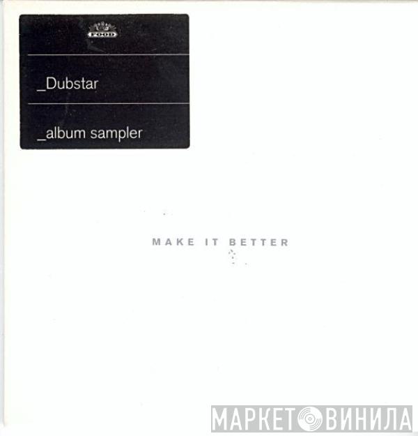 Dubstar  - Make It Better (Album Sampler)