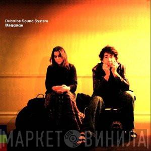  Dubtribe Sound System  - Baggage