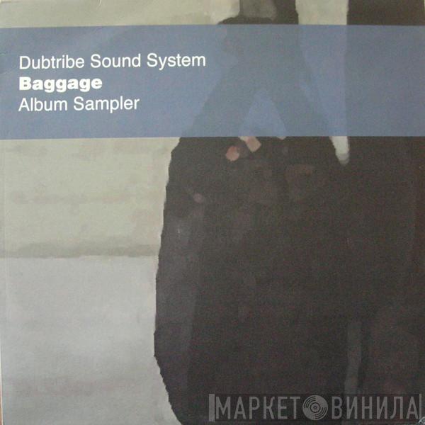 Dubtribe Sound System - Baggage