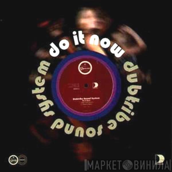  Dubtribe Sound System  - Do It Now