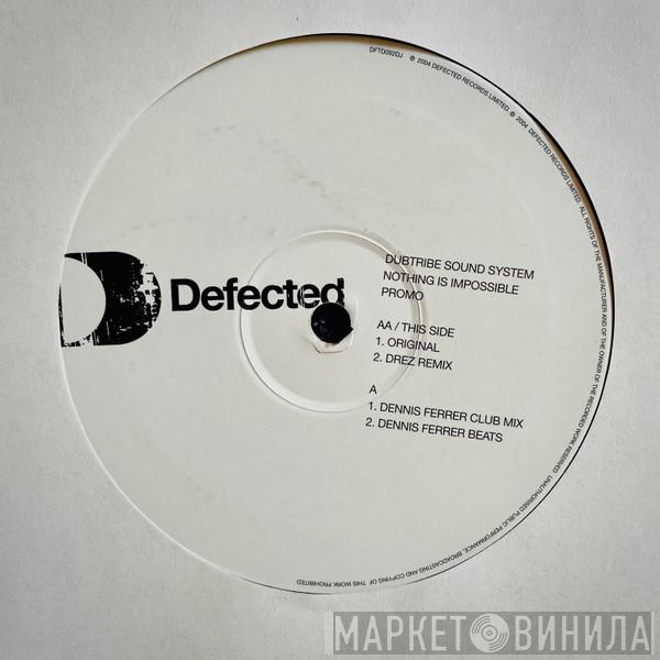Dubtribe Sound System - Nothing Is Impossible