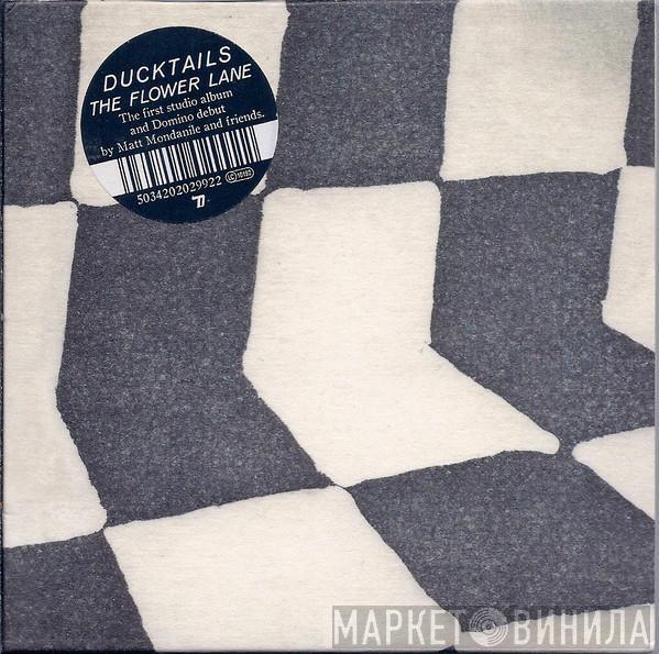 Ducktails - The Flower Lane