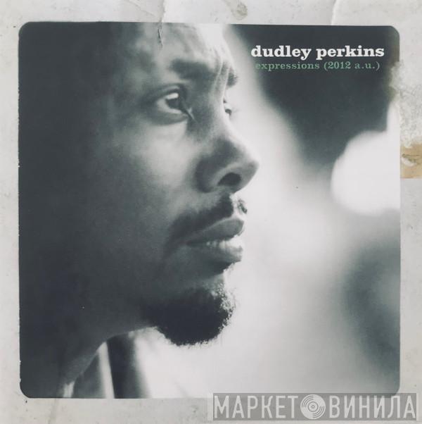  Dudley Perkins  - Expressions (2012 A.U.)