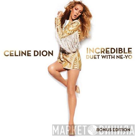 Duet With Céline Dion  Ne-Yo  - Incredible
