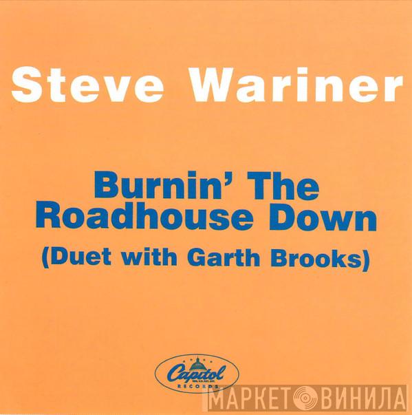 Duet With Steve Wariner  Garth Brooks  - Burnin' The Roadhouse Down