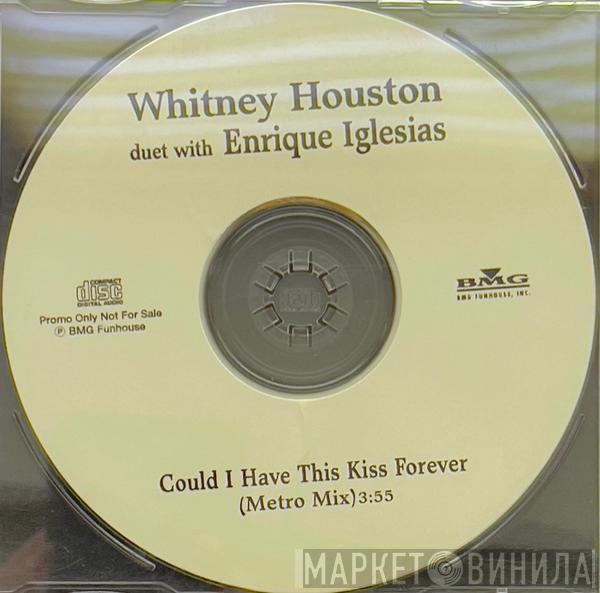 Duet With Whitney Houston  Enrique Iglesias  - Could I Have This Kiss Forever