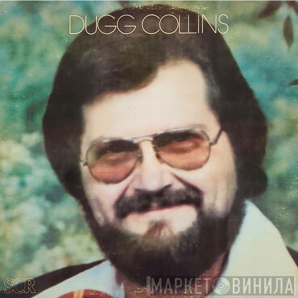 Dugg Collins - Dugg Collins