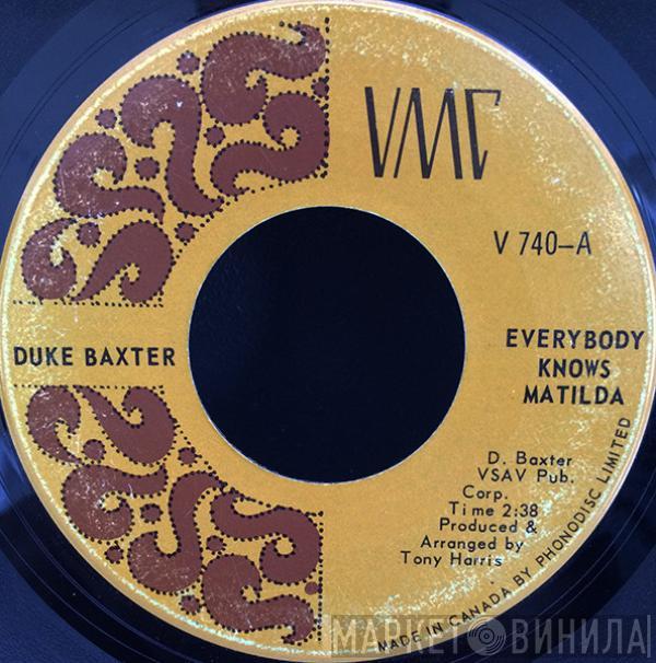 Duke Baxter - Everybody Knows Matilda / I Ain't No School Boy