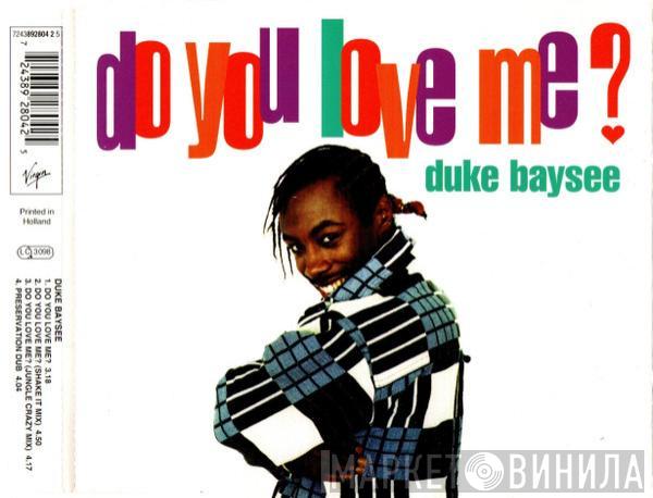  Duke Baysee  - Do You Love Me?