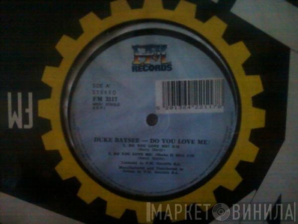  Duke Baysee  - Do You Love me