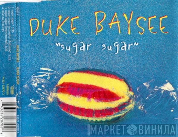 Duke Baysee - Sugar Sugar