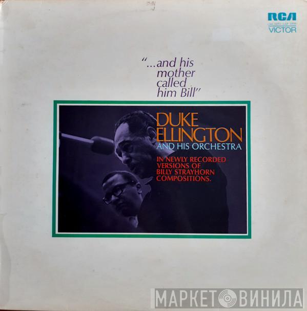 Duke Ellington And His Orchestra - "...And His Mother Called Him Bill"