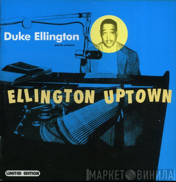  Duke Ellington And His Orchestra  - Ellington Uptown