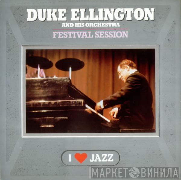 Duke Ellington And His Orchestra - Festival Session