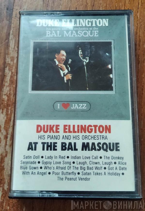 Duke Ellington - Duke Ellington His Piano And His Orchestra At The Bal Masque