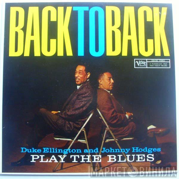 Duke Ellington, Johnny Hodges - Back To Back (Duke Ellington And Johnny Hodges Play The Blues)
