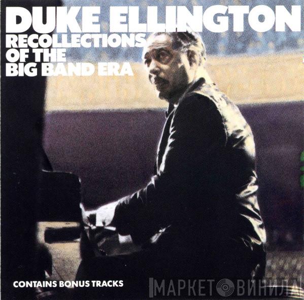 Duke Ellington - Recollections Of The Big Band Era