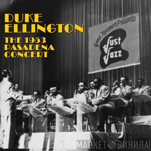 Duke Ellington - The 1953 Pasadena Concert
