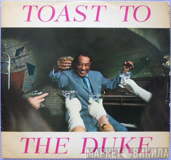 Duke Ellington - Toast To The Duke