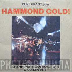 Duke Grant - Hammond Gold!