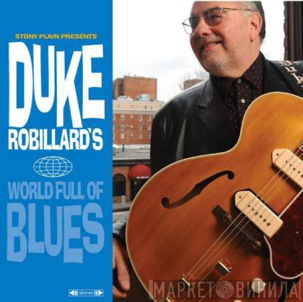 Duke Robillard - Duke Robillard's World Full Of Blues