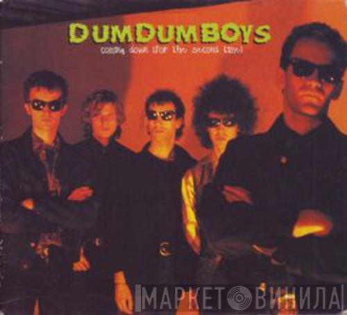  Dum Dum Boys   - Coming Down For The Second Time
