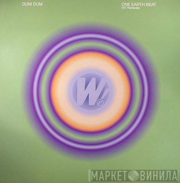 Dum Dum - One Earth Beat ('97 Remixes)