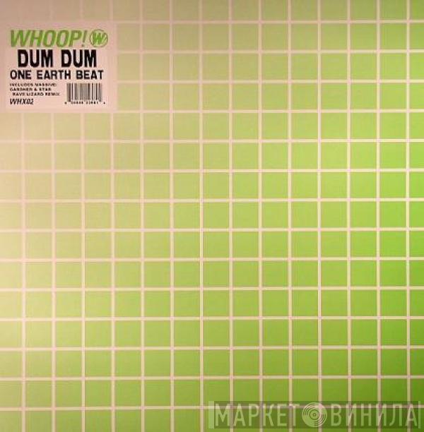  Dum Dum  - One Earth Beat