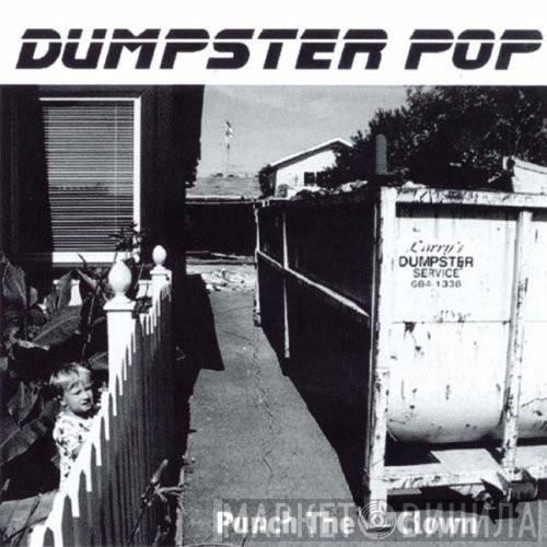 Dumpster Pop - Punch The Clown