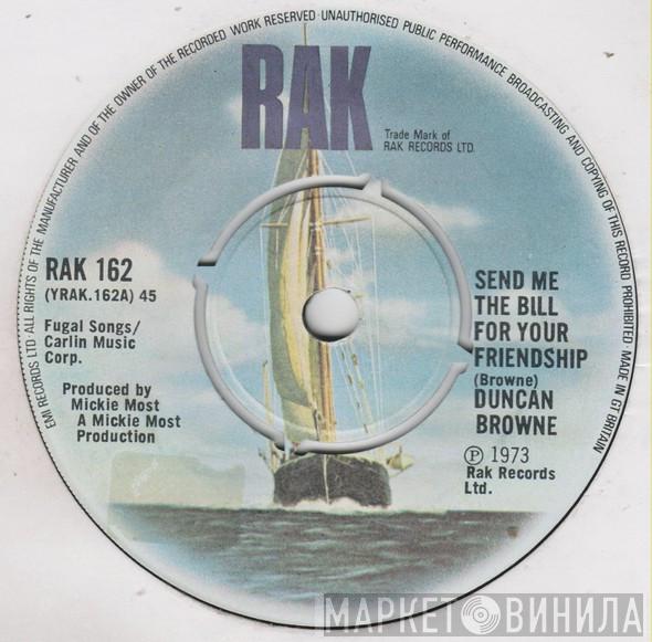 Duncan Browne - Send Me The Bill For Your Friendship