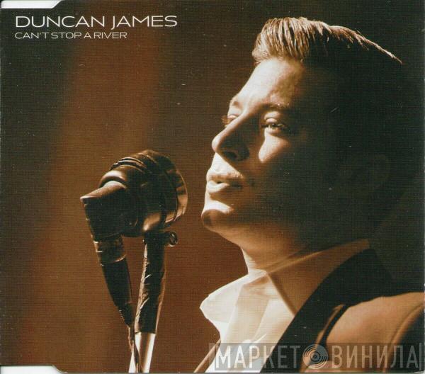 Duncan James - Can't Stop A River