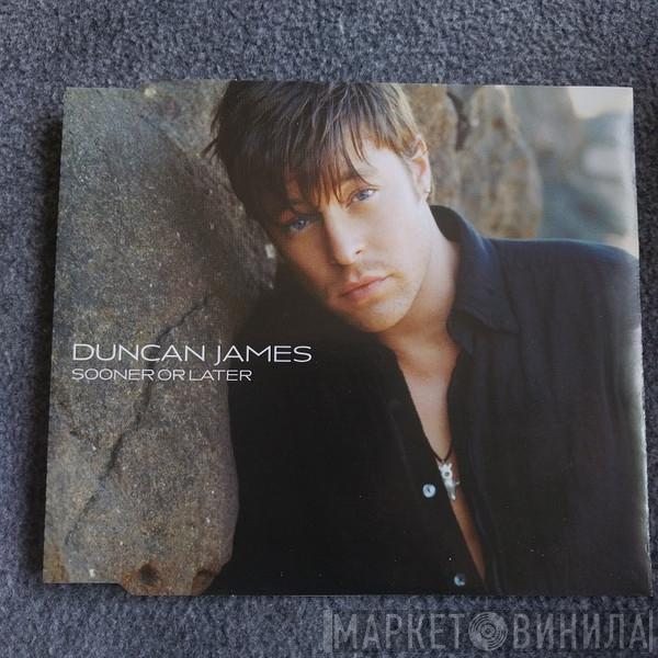 Duncan James - Sooner Or Later