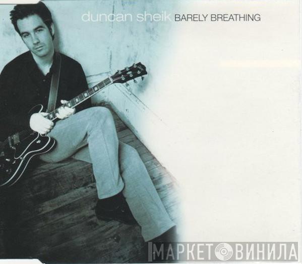 Duncan Sheik - Barely Breathing