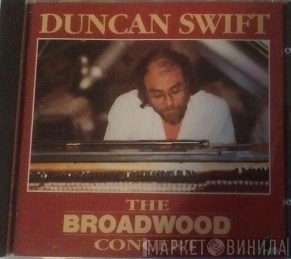 Duncan Swift - The Broadwood Concert
