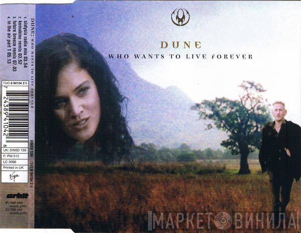 Dune  - Who Wants To Live Forever
