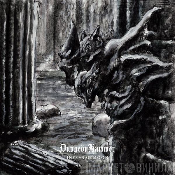 DungeönHammer - Infernal Moon