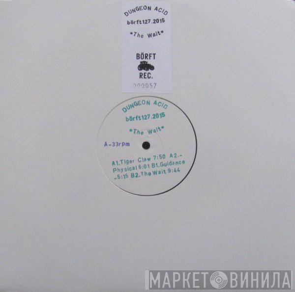 Dungeon Acid - The Wait