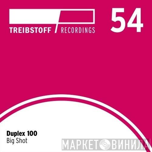  Duplex 100  - Big Shot