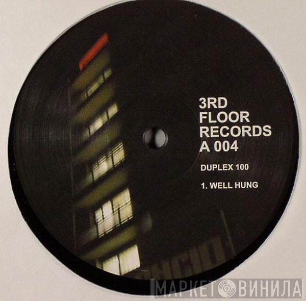 Duplex 100 - Well Hung