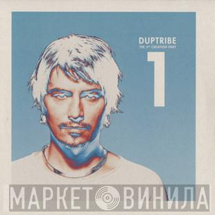  Duptribe  - The 3rd Creation Part 1