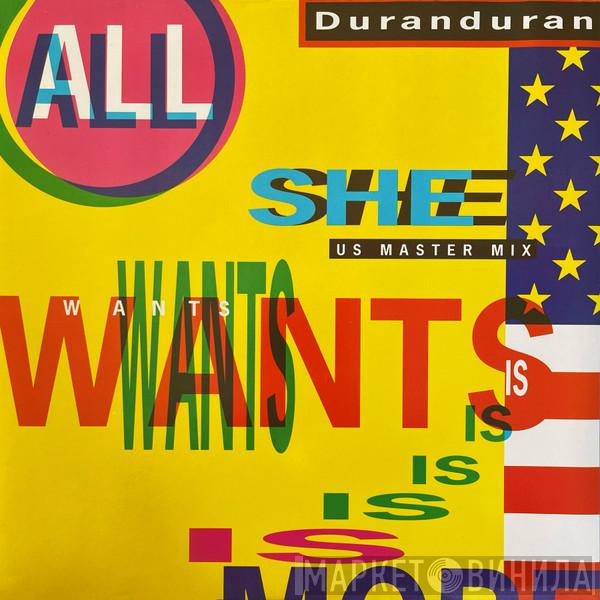 Duran Duran - All She Wants Is (US Master Mix)