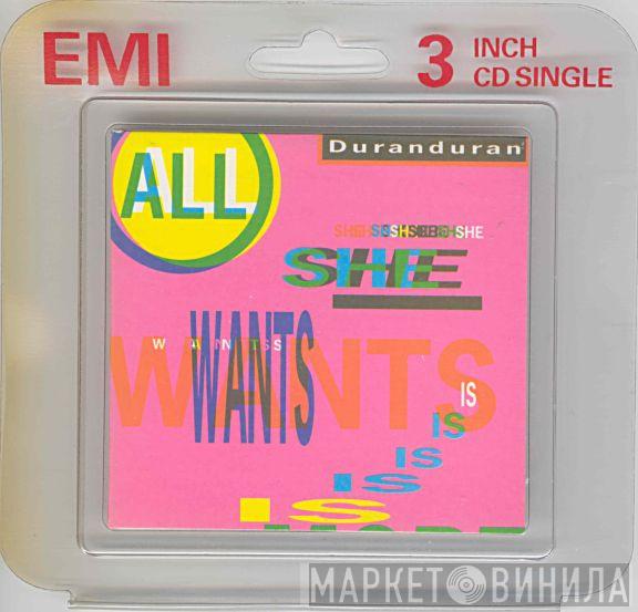  Duran Duran  - All She Wants Is