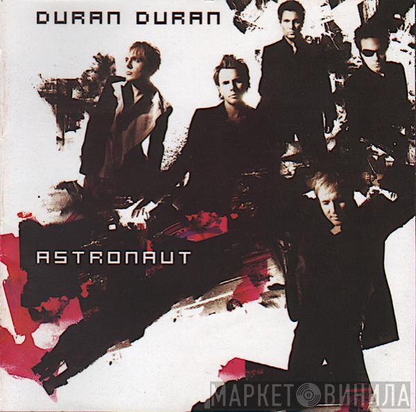  Duran Duran  - Astronaut